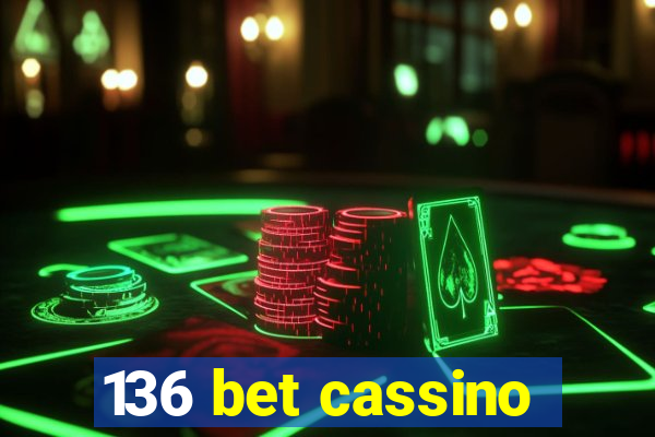 136 bet cassino